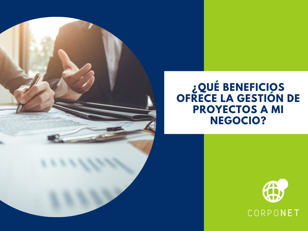 ¿qué Beneficios Ofrece La Gestión De Proyectos A Mi Negocio